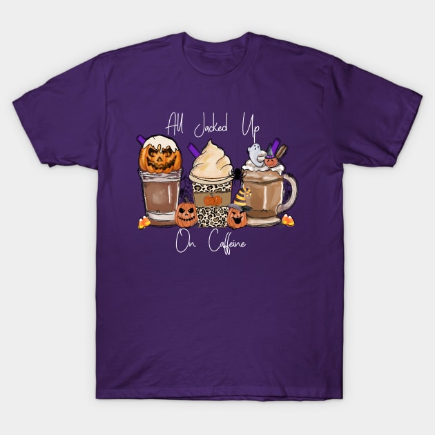All Jacked up on Caffeine Fall Coffee Latte Halloween Design T-Shirt by Sheila’s Studio